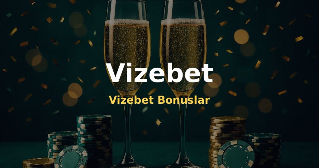 Vizebet Bonuslar - Vizebet
